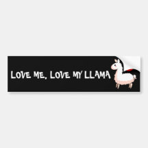 Love me, Love my Llama Bumper Sticker