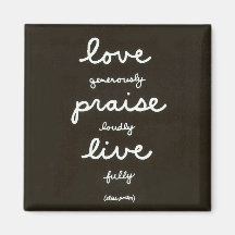 Love-Praise-Live Magnet