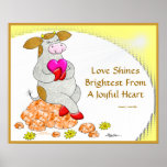 Love Shines Brightest From A Joyful Heart Print