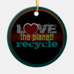 Love the Planet Recycle Ornament