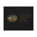 Love You and Coffee Canvas Print canvas prints