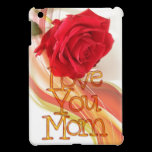 Love You Mom  iPad Mini Cases ipad mini cases