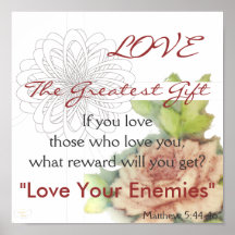 Love Your Enemies, The Greatest Gift Personalised Print