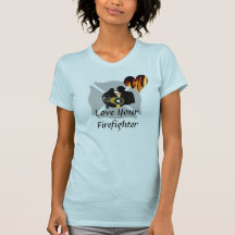 Love Your Firefighter Shirt