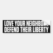 Love Your Neighbours Bumper Sticker