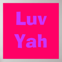 Luv Yah Posters