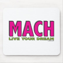 MACH- Live Your Dream Mousepads