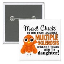 Mad Chick 2 Daughter Multiple Sclerosis MS Buttons