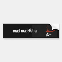 mad mad hatter bumper stickers