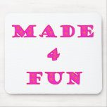 Made 4 Fun Mouse Mats