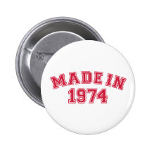 Made in 1974 pinback buttons