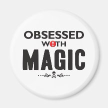 Magic Obsessed Magnet