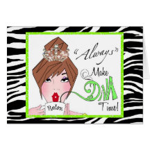 "Make Diva Time" Make Yourself A Priority! Card