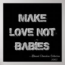 MAKE LOVE NOT BABIES poster
