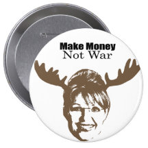 Make Money Not War Button
