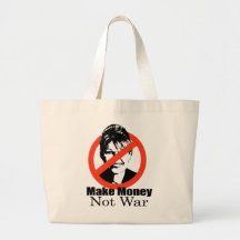 Make Money Not War Canvas Bags