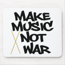 Make Music Not War (Drums) Mouse Pad