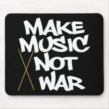 Make Music Not War (drums) Mousepad