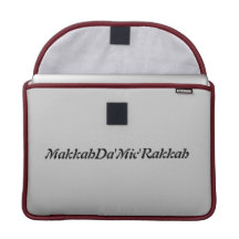 MakkahDa'Mic'Rakkah Macbook Pro Sleeve