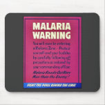 Malaria Warning Mousepad