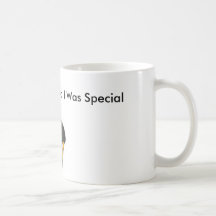 Mama Always Said I Was Special mug