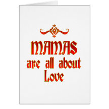 Mamas are Love Greeting Cards