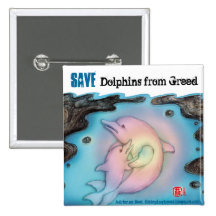 Mamma, we are surrounded /Save Dolphins from Greed Pins
