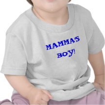 MAMMA'S BOY! TEE SHIRT