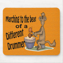 Marching to the beat of a different drummer mousemats