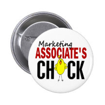 MARKETING ASSOCIATE’S CHICK PINBACK BUTTON