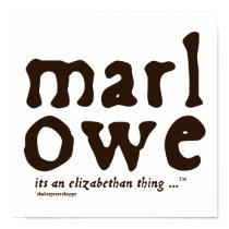 Marlowe - it's an Elizabethan thing posters