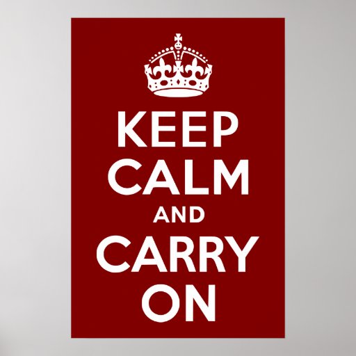 Maroon Keep Calm and Carry On Poster