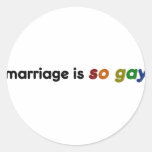 Marriage is so gay round sticker