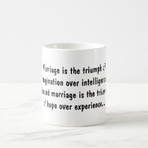 Marriage is the triumph of imagination over int... mug