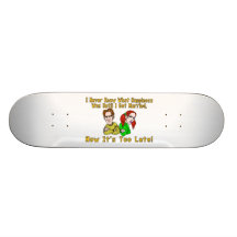 Marriage Ruined Happiness Custom Skate Board