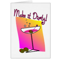 Martini Lover "Make it Dirty" gifts Cards