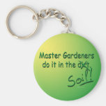 Master Gardeners Do It In The Soil Key Chain
