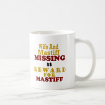Mastiff & Wife Missing Reward For Mastiff Coffee Mugs