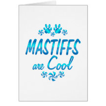 Mastiffs are Cool Greeting Card