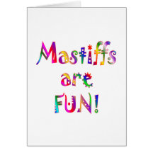 Mastiffs are Fun Greeting Card