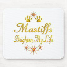 Mastiffs Brighten My Life Mousepad