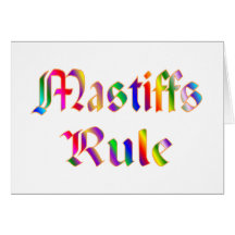 MASTIFFS RULE GREETING CARDS