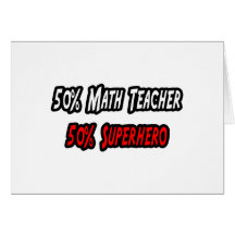 Math Teacher / Superhero Greeting Card