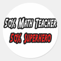 Math Teacher / Superhero Round Stickers