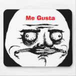 Me Gusta Mousepads