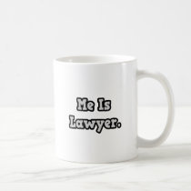 Me Is Lawyer mugs