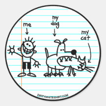 Me, my dog, my cat. round sticker