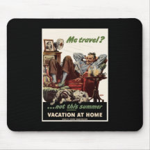 Me Travel Not This Summer Vacation At Home Mousepad
