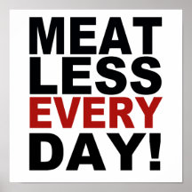 Meatless Every Day Print