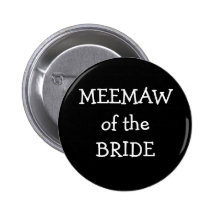 Meemaw Of The Bride Pinback Button